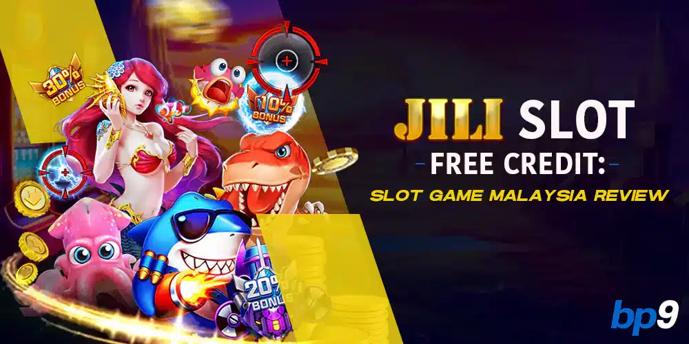 Jili Slot Free Credit Malaysia