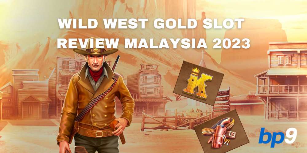 Wild West Gold Slot Review Malaysia 2023